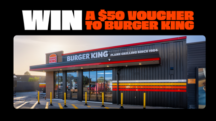 Win a $50 Voucher to Burger King