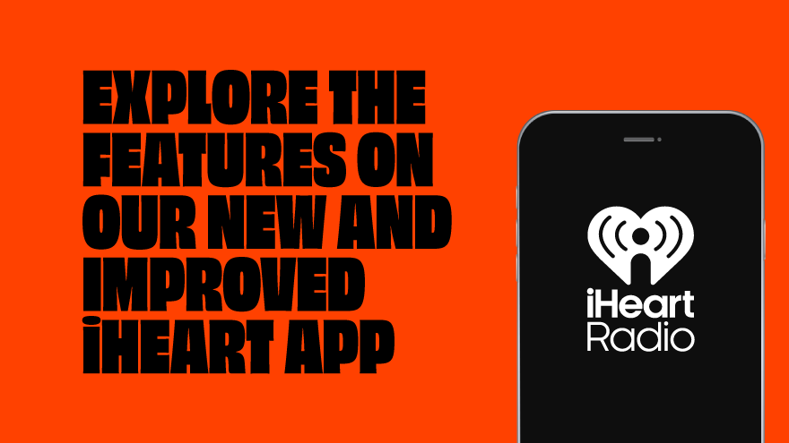 Our new and improved iHeart app is here!